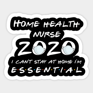 Home Health Nurse 2020 Quarantine Gift Sticker